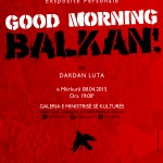 “Good Morning Balkan”, an exhibition by Dardan Luta