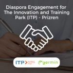 Diaspora Engagement for the Innovation and Training Park (ITP) – Prizren